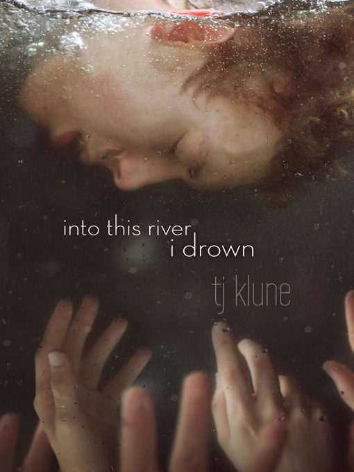 Title details for Into This River I Drown by TJ Klune - Wait list